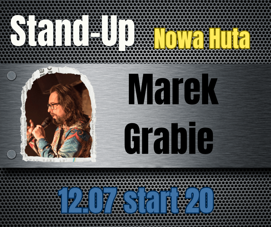 Nowa Huta Stand-Up Marek Grabie