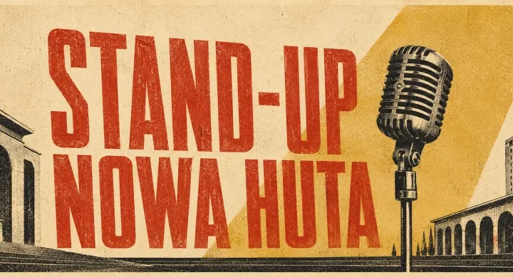 Stand-Up Nowa Huta 2026. Spotkanie pierwsze.